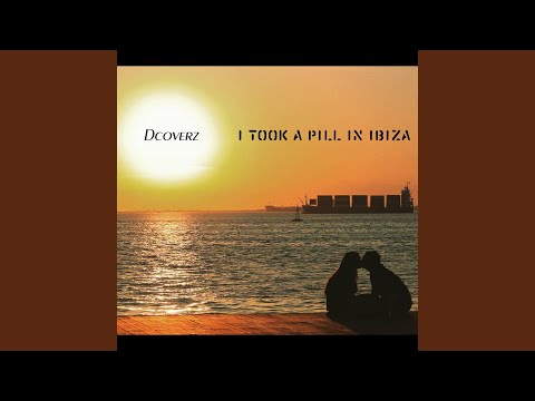 I Took a Pill in Ibiza