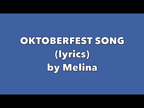 Oktoberfest Song (lyrics) - Melina