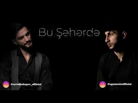 Aga Can Baki ft Cavid Babayev - Bu Seherde 2020