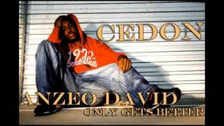 Anzeo David - Only Gets Better