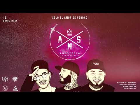 15.- ANESTESIA - SOLO EL AMOR DE VERDAD