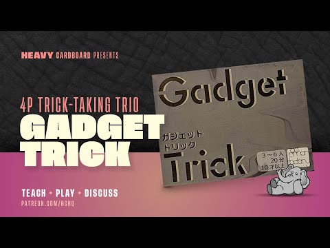 Gadget Trick - 4p Teaching, Play-through, & Roundtable by Heavy Cardboard