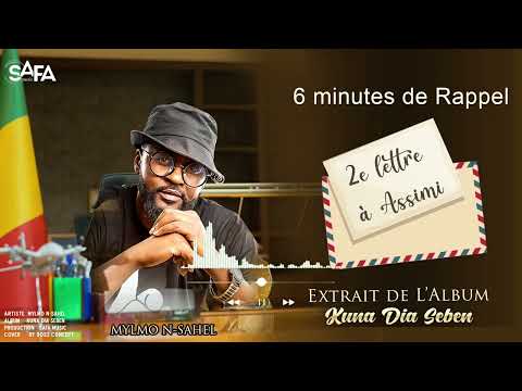 MYLMO N’SAHEL - 6 MINUTE DE RAPPEL ( 2eme LETTRE À ASSIMI au Malien )