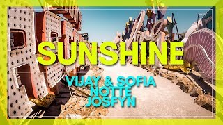 Vijay &amp; Sofia, Notte ft. Josefyn - Sunshine
