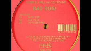 Charlie Hall vs. Co-Fusion - Bad Dog