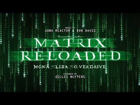 Juno Reactor & Don Davis - The Matrix Reloaded: Mona Lisa Overdrive [Extended by Gilles Nuytens]
