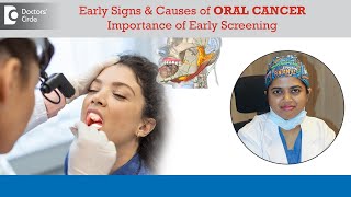 First Signs of ORAL CANCER & Causes|ORAL CANCER AWARENESS MONTH-Dr. Nishath Sabreen| Doctors' Circle