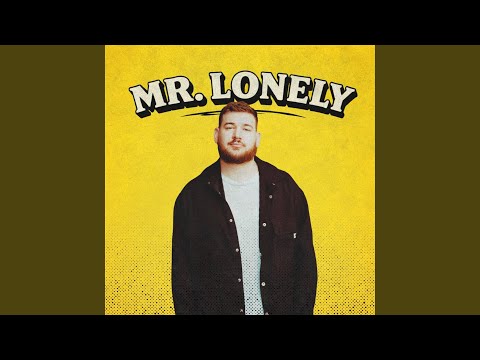 Mr. Lonely