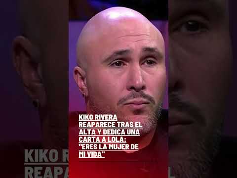 Kiko Rivera reaparece tras el alta y dedica una carta a Lola: "Eres la mujer de mi vida" ❤️