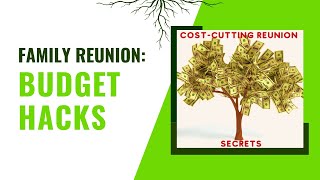 How to Master Family Reunion Costs: Tips and Tricks