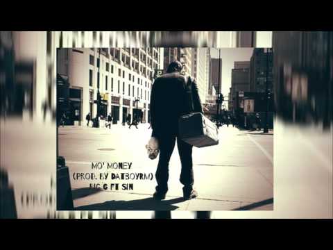 Big G ft Sin - Mo' Money (Prod. By DatBoyRM)