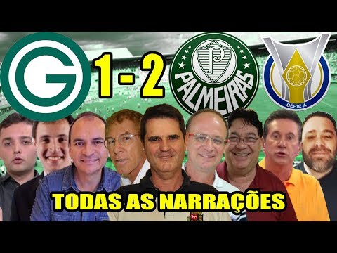 Todas as narrações - Goiás 1 x 2 Palmeiras / Brasileirão 2019
