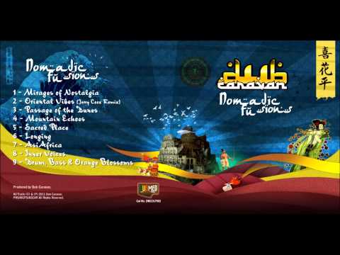 Dub Caravan - NOMADIC FUSIONS (FULL ALBUM) - Meditation Music / Ethno / Chillout / Relaxation / Yoga