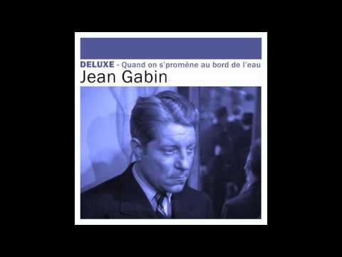 Jean Gabin - Quand on s’promène au bord de l’eau