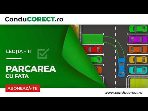 Parcarea cu fata - PAS cu PAS pe ÎNȚELESUL TUTUROR - Lectia 11