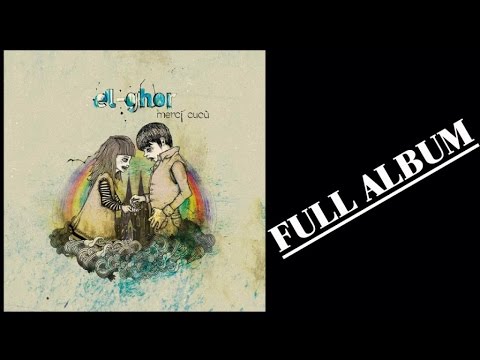 El-Ghor - Mercì Cucù - FULL ALBUM