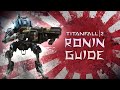 HOW TO RONIN Titanfall 2 Guide