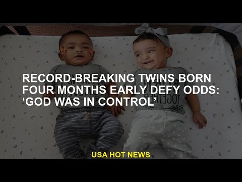 Record-breaking twins born four months early defy odds: ‘God was in control’