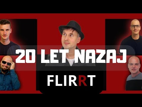 FLIRRT - 20 LET NAZAJ