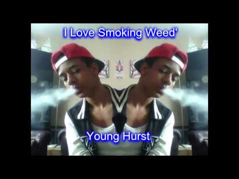 Love Smoking Weed' - Young Hurst (Fucking Problem Remix)
