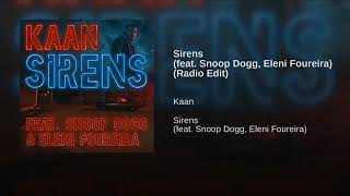 Sirens (feat. Snoop Dogg, Kaan &amp; Eleni Foureira)