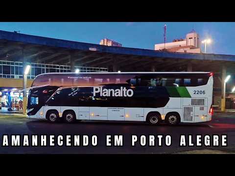 AMANHECENDO EM PORTO ALEGRE - PAIXÃO BUS CHEGANDO NA CAPITAL GAÚCHA | PLANALTO, OURO E PRATA, PENHA