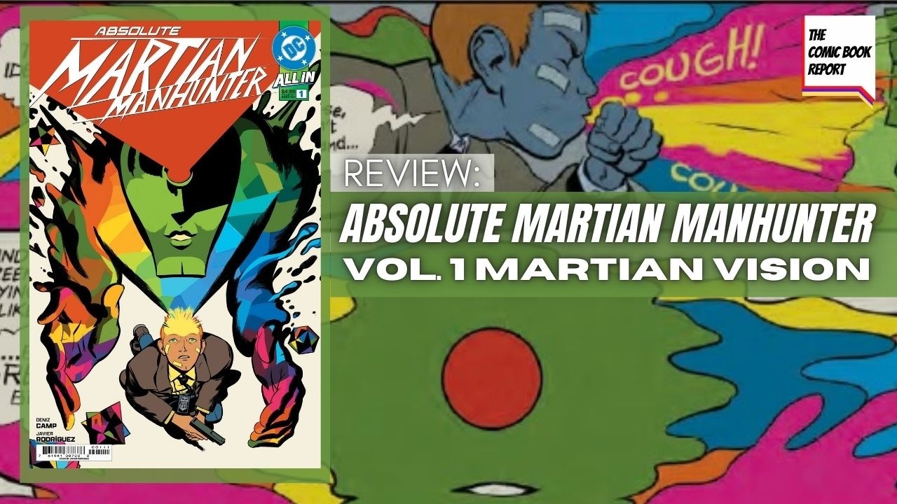 Absolute Martian Manhunter Vol. 1 Review | Martian Vision | Deniz Camp | Javier Rodríguez