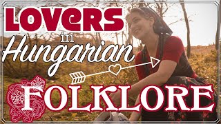 Lovers' Pet Names in Hungarian Folklore ❃ Vintage Nicknames