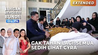 Download lagu GAK TAHAN LAGI! Semua Sedih Lihat Cyra Meninggal | JANGAN BERCERAI BUNDA | EPS 276 | PART (5\5) mp3