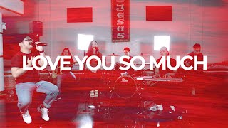 Love You So Much | Vineyard Worship | © Hillsong Worship