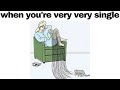 BEING SINGLE MEMES