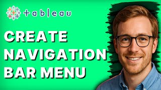 How to Create a Navigation Bar Menu in Tableau Using Buttons & Containers [2026 Full Guide]