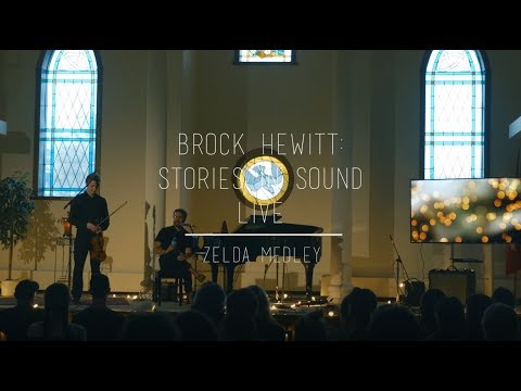 Brock Hewitt: Stories in Sound Live | Zelda's Lullaby | Courage Medley
