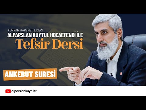 Alparslan Kuytul Hocaefendi ile Tefsir Dersi | Ankebut Suresi