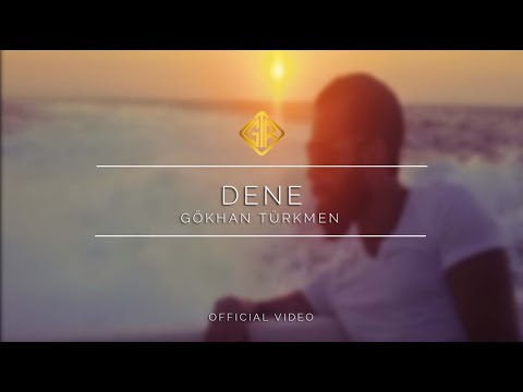 Dene - Gökhan Türkmen