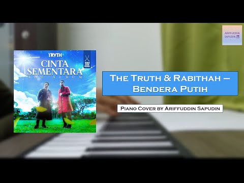 The Truth & Rabithah - Bendera Putih (Simple Piano Cover)