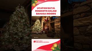 Berikut Ucapan Natal Romantis yang Cocok untuk Dibagikan kepada Keluarga dan Orang Terkasih
