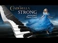 Strong - Sonna Rele - Disney Cinderella 2015 Piano Cover+SHEET - Soundtrack