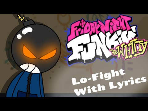 Friday night Funkin' Vs Whitty | Lo-Fight with lyrics