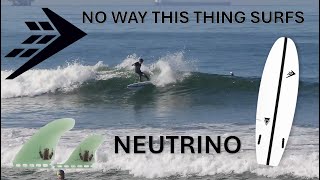 Will This Shape Even Surf???  - Firewire Tomo Neutrino Surfboard Review