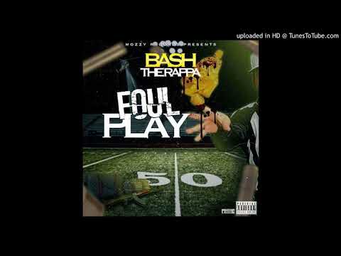 Bash The Rapper X The Real T3 X What Have You Done