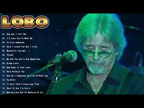 LOBO Nonstop Songs Greatest Hits Full Album - Best Songs of LOBO 2024
