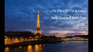 I Do Melly Goeslow ft Rama Davis  (OST EIFFEL I&#39;M IN LOVE 2)