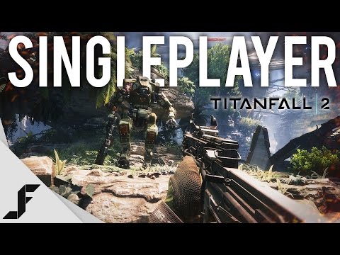 TITANFALL 2 SINGLE PLAYER - Gameplay and Impressions