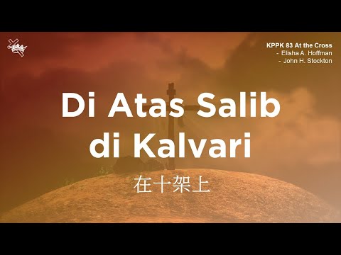 KPPK 83 - Di Atas Salib di Kalvari | Gereja Karunia
