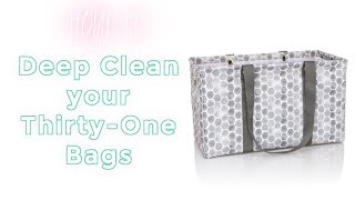 How to do a deep clean of your Thirty-One bags.