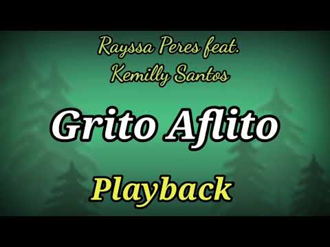 Grito Aflito (PLAYBACK LETRA) Rayssa Peres feat. Kemilly Santos