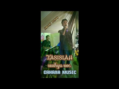 TASISIAH wahyu voc-cover lagu-live cahaya music (OT)