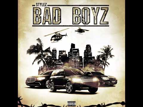 Styl3z - Bad boyz - Official audio