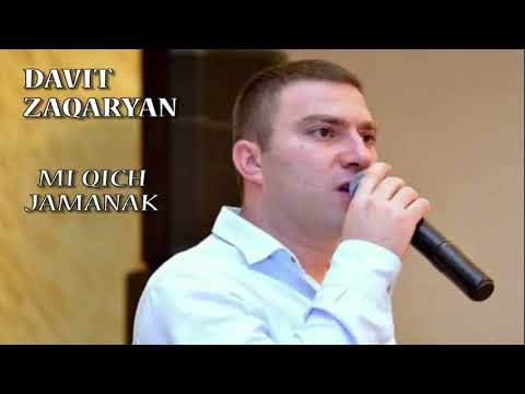 Davit Zaqaryan - Mi qich jamanak